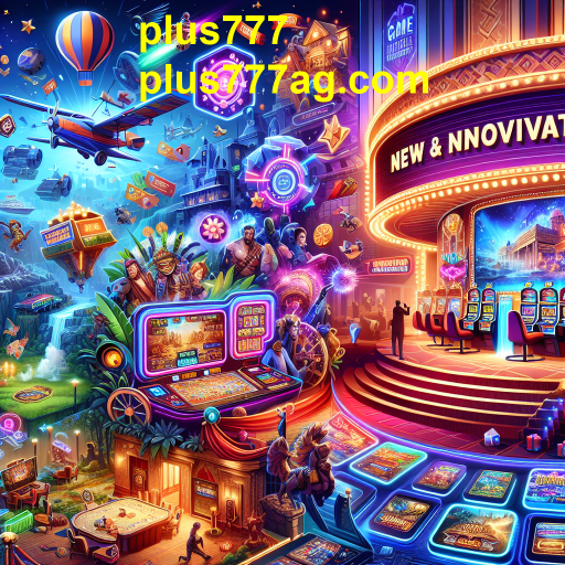 Explorando Novos Jogos: A Revolução do Entretenimento Digital no Plus777